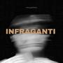 INFRAGANTI (Explicit)