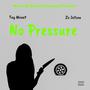 No Pressure (Explicit)