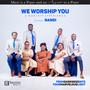 We Worship You (A Worship Experience)