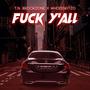 **** Y'all (feat. Whoisskitzo) [Explicit]