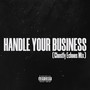Handle Your Business (Ghostly Echoes Mix) [Explicit]