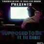 SUPPOSE TO BE (feat. Ricio & Lil Chris Tlm) [Explicit]