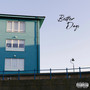 Better Days (Explicit)