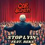 Stop Lyin' (feat. Reks) [Explicit]