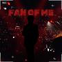 Fan Of Me (Explicit)