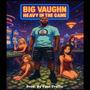 Heavy In The Game (Explicit)