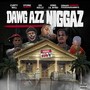 Dawg Azz Niggaz (feat. Curty Will, Stone, GgKellz & King Lil Byrd) [Explicit]