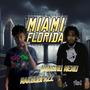 Miami Florida (feat. Huncho Neno) [Explicit]