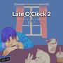 Late O'Clock 2: Study & Chill Beats, Vol. 2