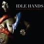 Idle Hands (Explicit)