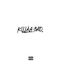 Killah Bad (Explicit)