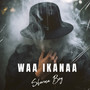 Waa Ikanaa (Explicit)