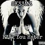 **** You Hater (Explicit)