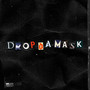 Drop da mask (feat. Black Grenade) [Explicit]