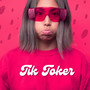 Tik Toker (Explicit)