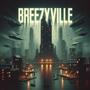 BREEZYVILLE