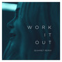 Work It Out (Seakret Remix)