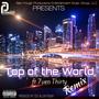 Top of the World (feat. 7ven Thirty) [Remix] [Explicit]