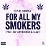 For All My Smokers (feat. MAZ! & Ali Victorious) [Explicit]
