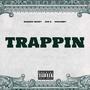 Trappin (feat. Don D & 906Hammy) [Explicit]