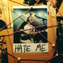 Hate Me