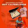 Out Ya Feelings (Explicit)