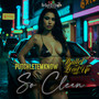 So Clean (Explicit)