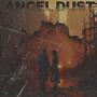Angel Dust (Explicit)