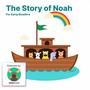 The Story of Noah (for Early Readers)