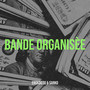 Bande Organisèe (Explicit)