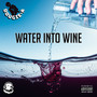 Water Into Wine (Explicit)