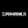 Super Gremlin (Explicit)