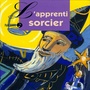 L'apprenti sorcier raconté aux enfants (Un grand classique musical)