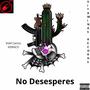 NO DESESPERES (Explicit)