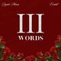 Three Words (feat. Cordell)