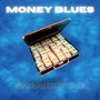 Blue Money (Money Blues) [Explicit]