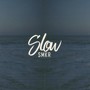 Slow