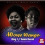 Wowe Wange (feat. Saida Karoli & Produced by Shivo) [Explicit]