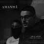 AMANHÃ (feat. Fifty Mount & AJOTTA) [Explicit]