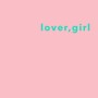 Lover, Girl