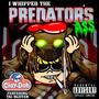 I Whipped The Predator's Ass (feat. Tai Nguyen) [Explicit]