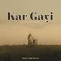 Kar Gayi (feat. Bhavyeah)