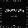 Vihkavad Wave! (feat. JXNDER) [Explicit]