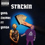 STACKIN (feat. YUNG CO$MO$) [Explicit]