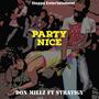 Party Nice (feat. Stratigy) [Explicit]