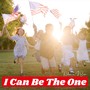 I Can Be The One