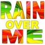 Rain Over Me (Tribute to Pitbull)