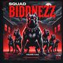 Squad Biddnezz (What We On) [Explicit]