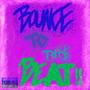 BOUNCE TO THIS BEAT (Explicit)