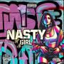 Nasty Girl (feat. King Bukz, Money Mark & Tony 2 Squares) [Explicit]